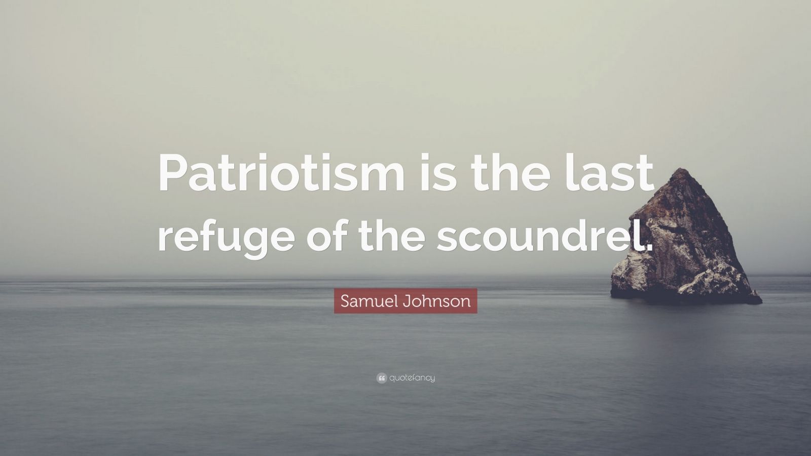 The Last Refuge of a Scoundrel: Reclaiming Patriotism in Modern America